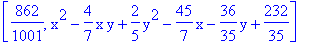 [862/1001, x^2-4/7*x*y+2/5*y^2-45/7*x-36/35*y+232/35]